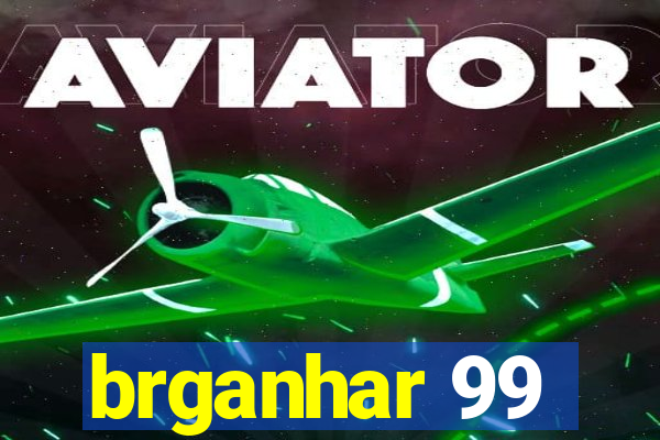 brganhar 99